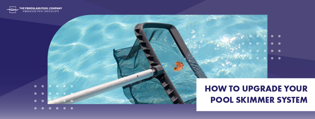 how-to-upgrade-your-pool-skimmer-system-banner