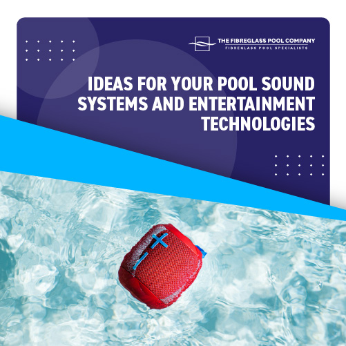 ideas-for-your-pool-sound-systems-and-entertainment-technologies-featuredimage