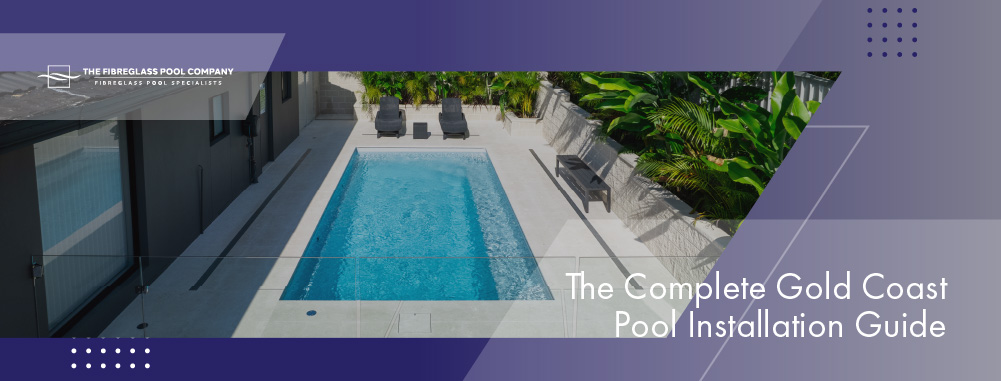 the-complete-gold-coast-pool-installation-guide-banner